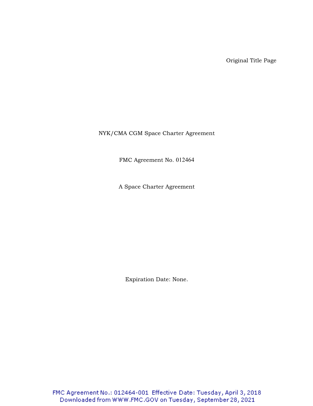 Original Title Page NYK/CMA CGM Space Charter Agreement FMC Agreement No. 012464 a Space Charter Agreement Expiration Date: None