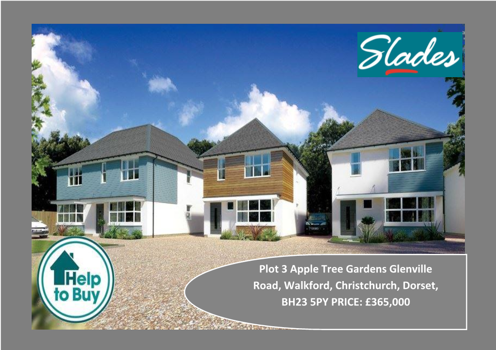 Plot 3 Apple Tree Gardens Glenville Road, Walkford, Christchurch, Dorset, BH23 5PY PRICE: £365,000
