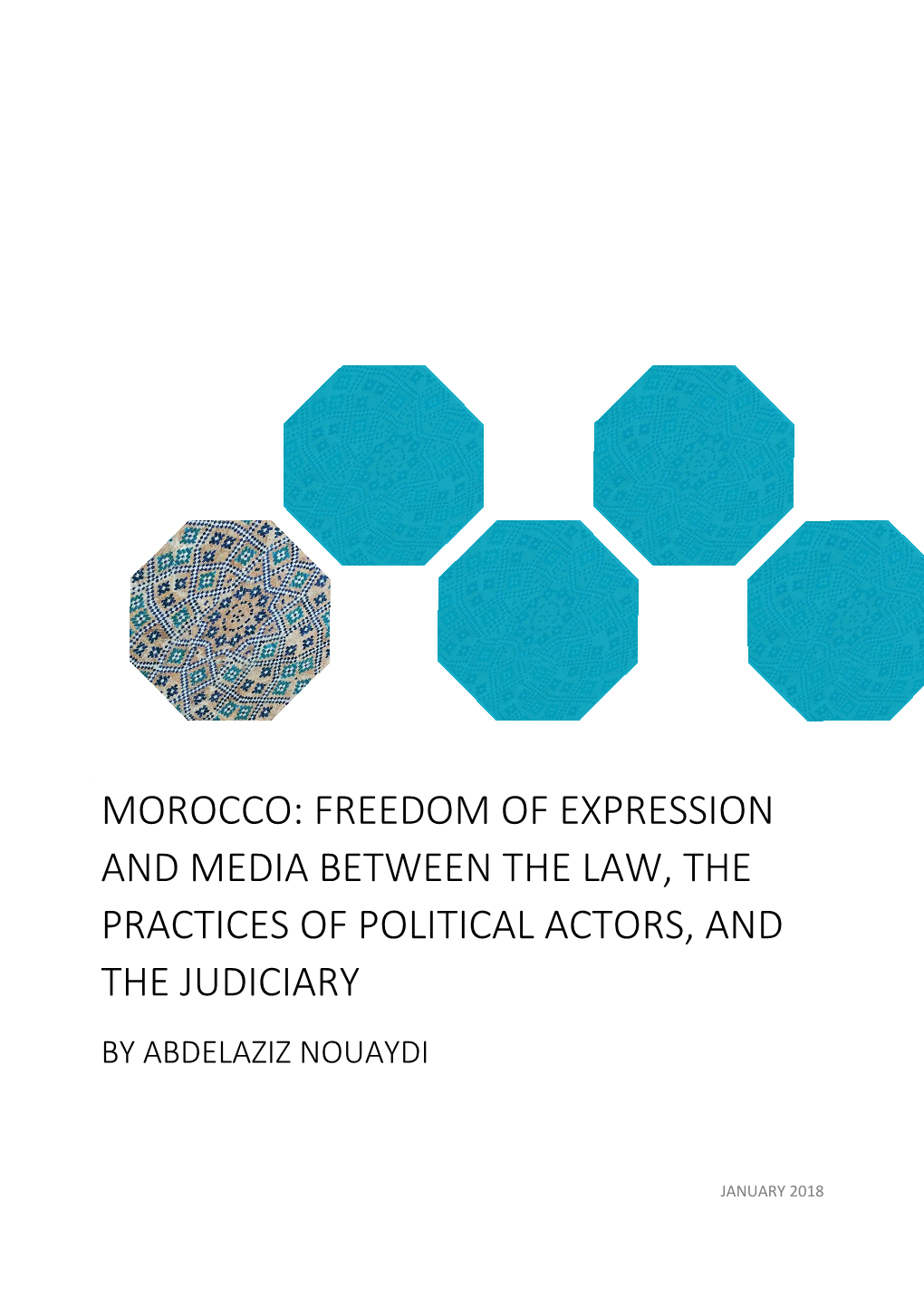 Morocco: Freedom of Expression and Media Between the Law, the Practices of Political Actors, and the Judiciary by Abdelaziz Nouaydi