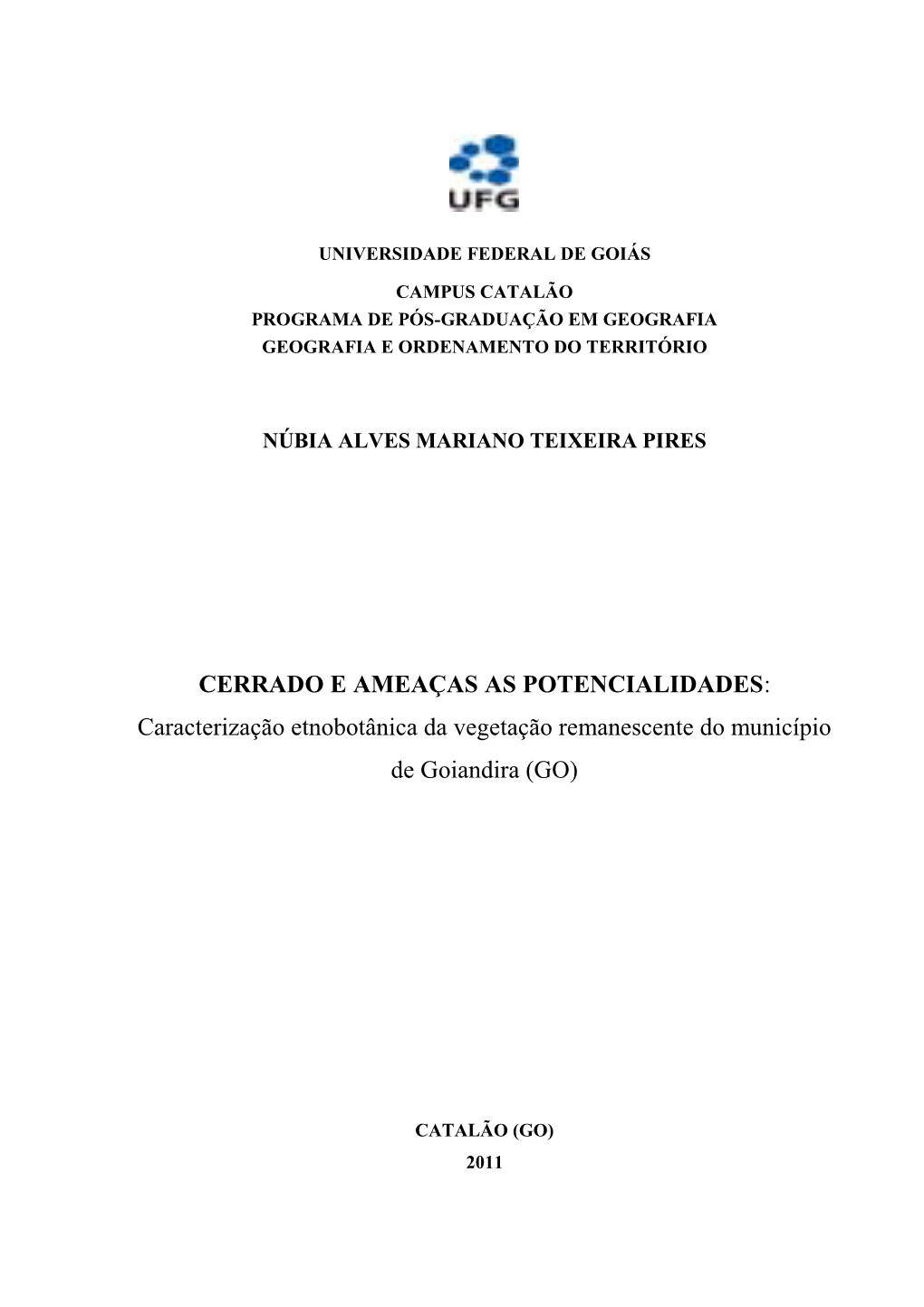 CERRADO E AMEAÇAS AS POTENCIALIDADES: Caracterização Etnobotânica Da Vegetação Remanescente Do Município