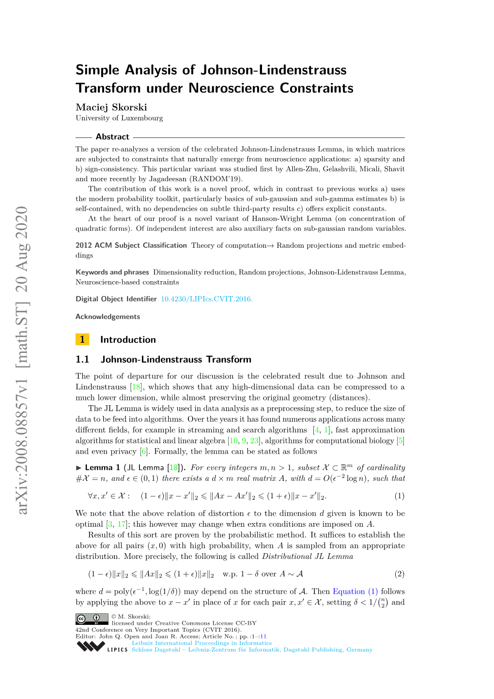 Simple Analysis of Johnson-Lindenstrauss Transform Under Neuroscience Constraints Maciej Skorski University of Luxembourg