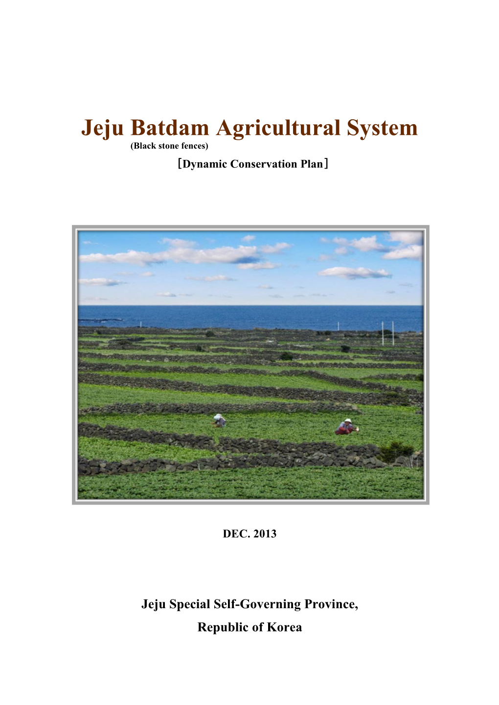 Jeju Batdam Agricultural System. (Black Stone Fences)