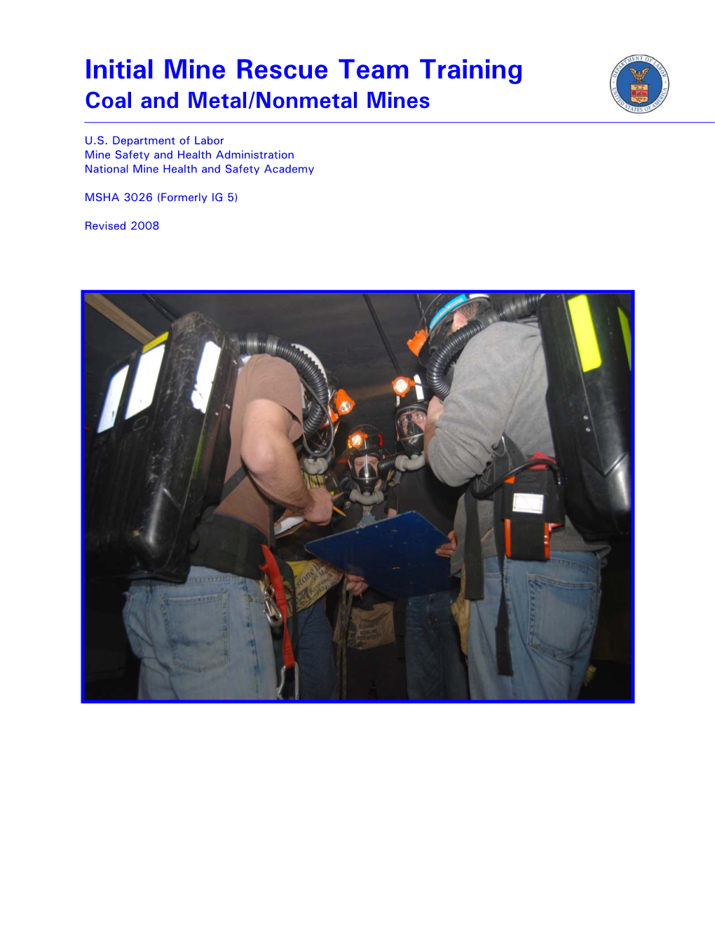 Mine Rescue Instruction Guide (IG) Series Is Intended to Help Mine Operators Develop Mine Rescue Team Training Required Under 30 CFR Part 49