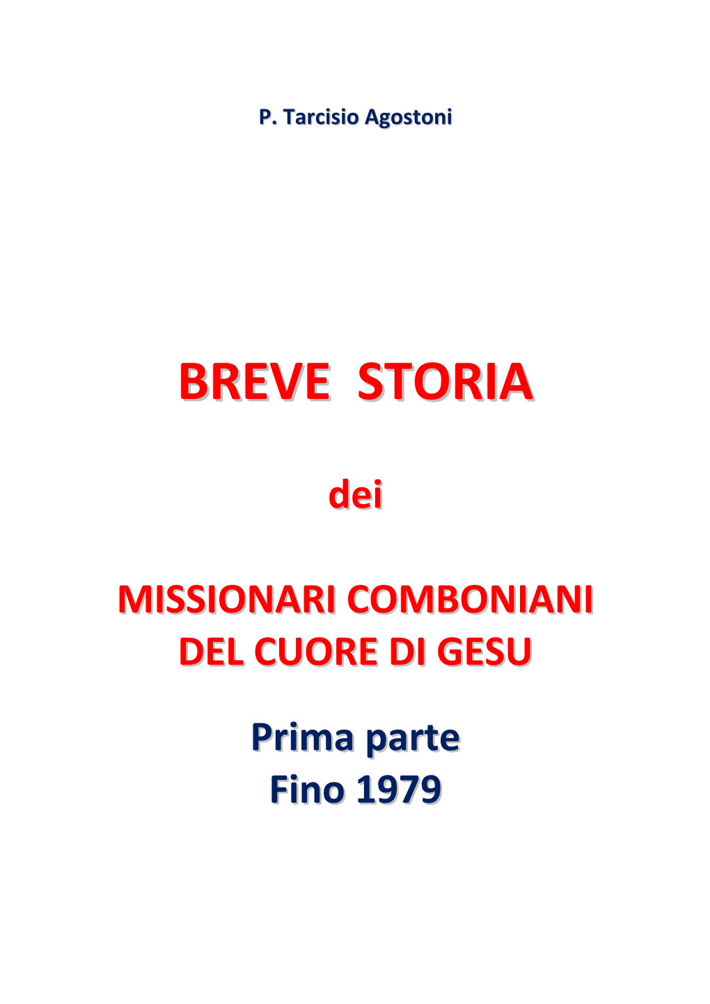 Breve Storia Dei Missionari Comboniani Del Cuore Di Gesù