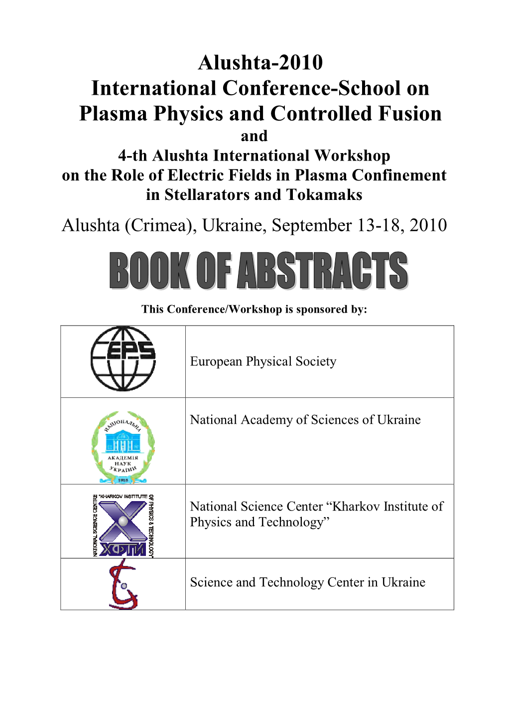 Alushta-2010 International Conference-School on Plasma Physics and Controlled Fusion
