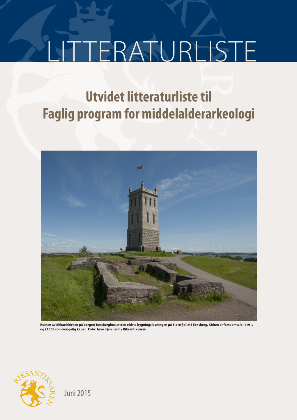 Utvidet Litteraturliste Til Faglig Program for Middelalderarkeologi