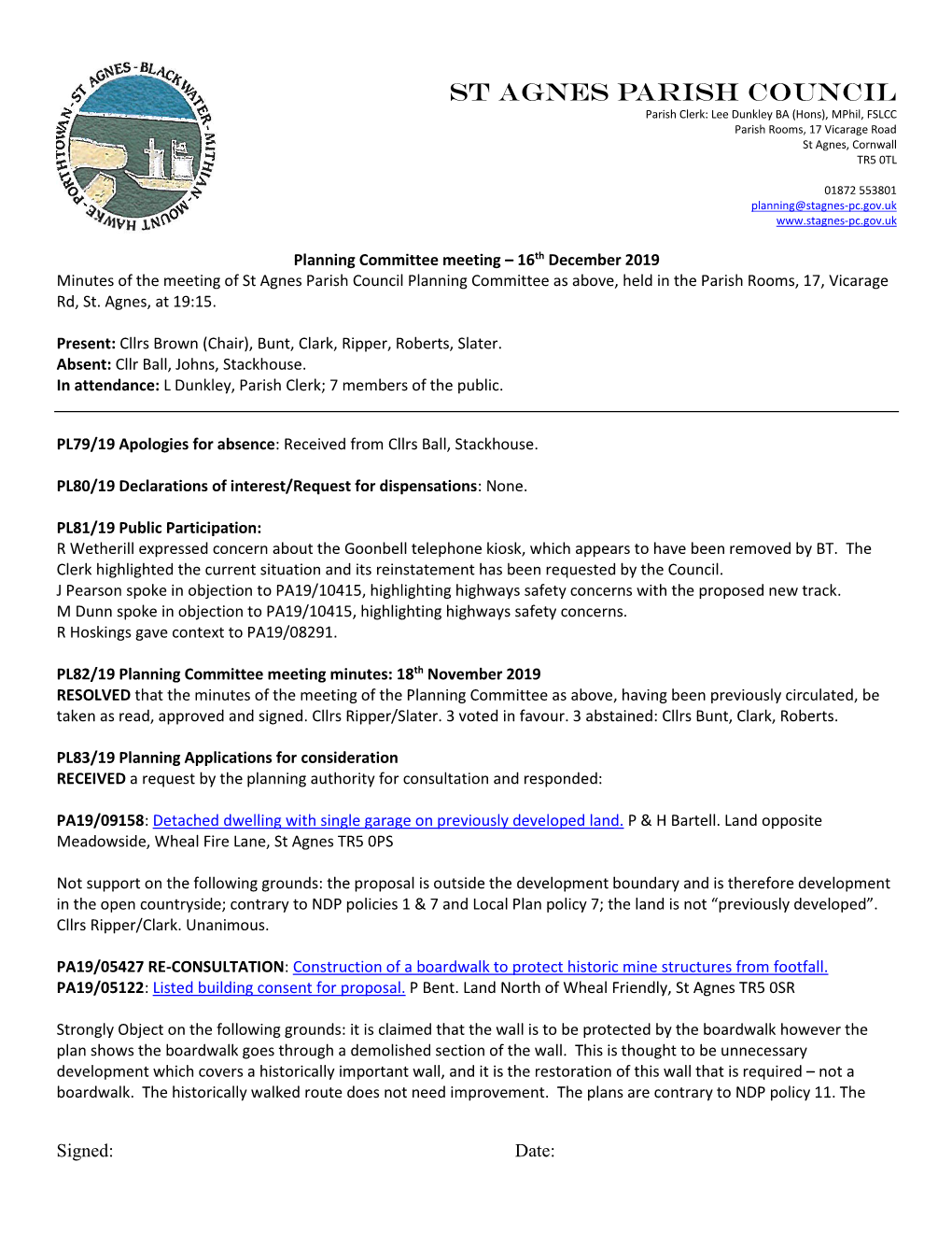 St Agnes Parish Council Parish Clerk: Lee Dunkley BA (Hons), Mphil, FSLCC Parish Rooms, 17 Vicarage Road St Agnes, Cornwall TR5 0TL
