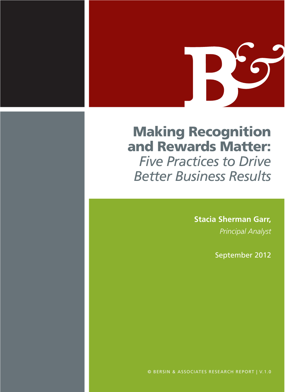 Making Recognition and Rewards Matter: Five Practices to Drive Better Business Results