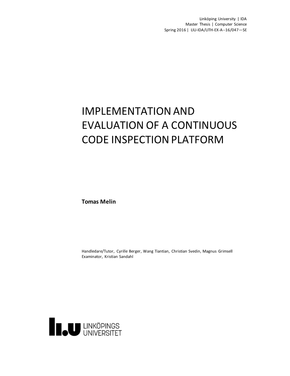 Implementation and Evaluation of a Continuous Code Inspection Platform