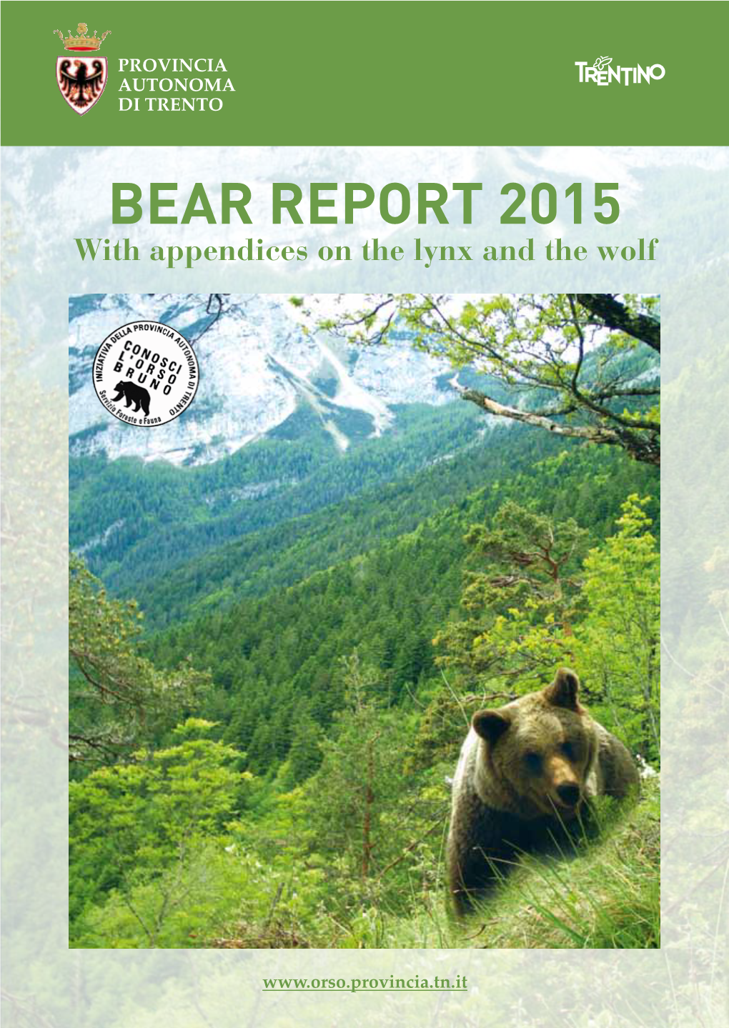 BEAR REPORT 2015 with Appendices on the Lynx and the Wolf