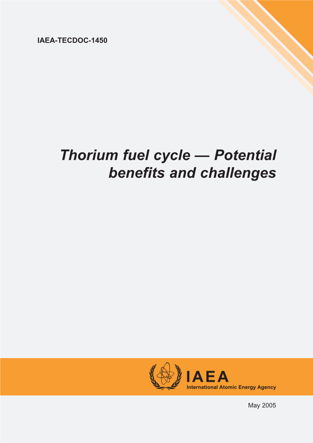 Thorium Fuel Cycle — Potential Benefits and Challenges