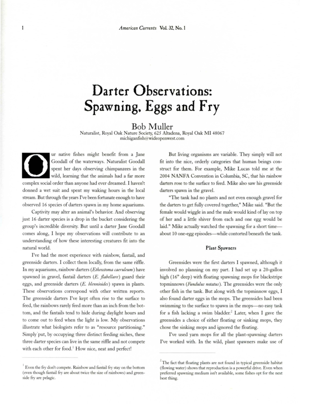 Darter Observations: Spawning, Eggs and Fry Bob Muller Naturalist, Royal Oak Nature Society, 62 5 Altadena, Royal Oak MI 48067 Michiganfish@Wideopenwest.Com