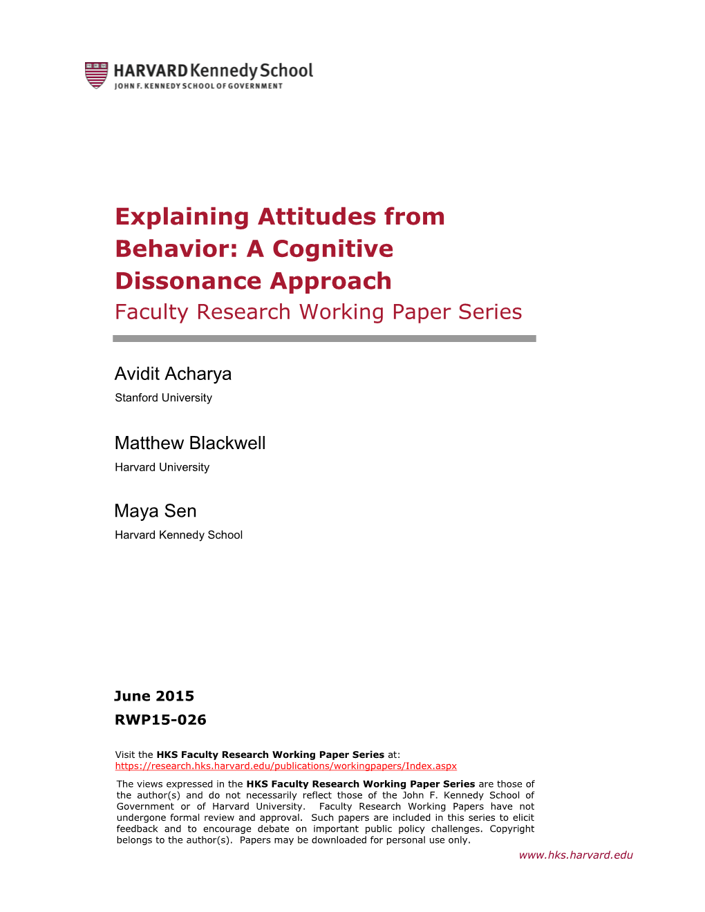 Explaining Attitudes from Behavior: a Cognitive Dissonance Approach Faculty Research Working Paper Series