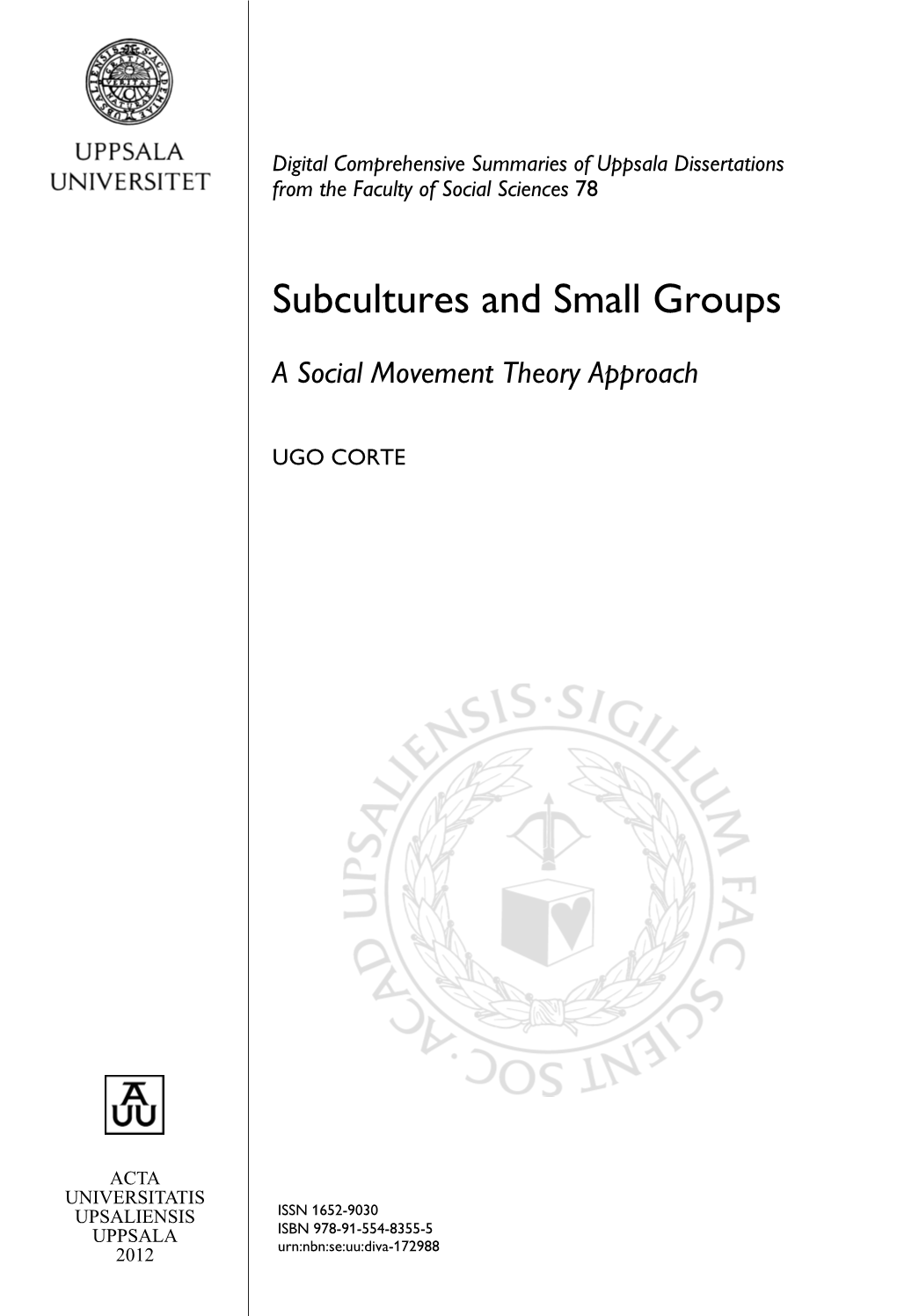 Subcultures and Small Groups: a Social Movement Theory Approach