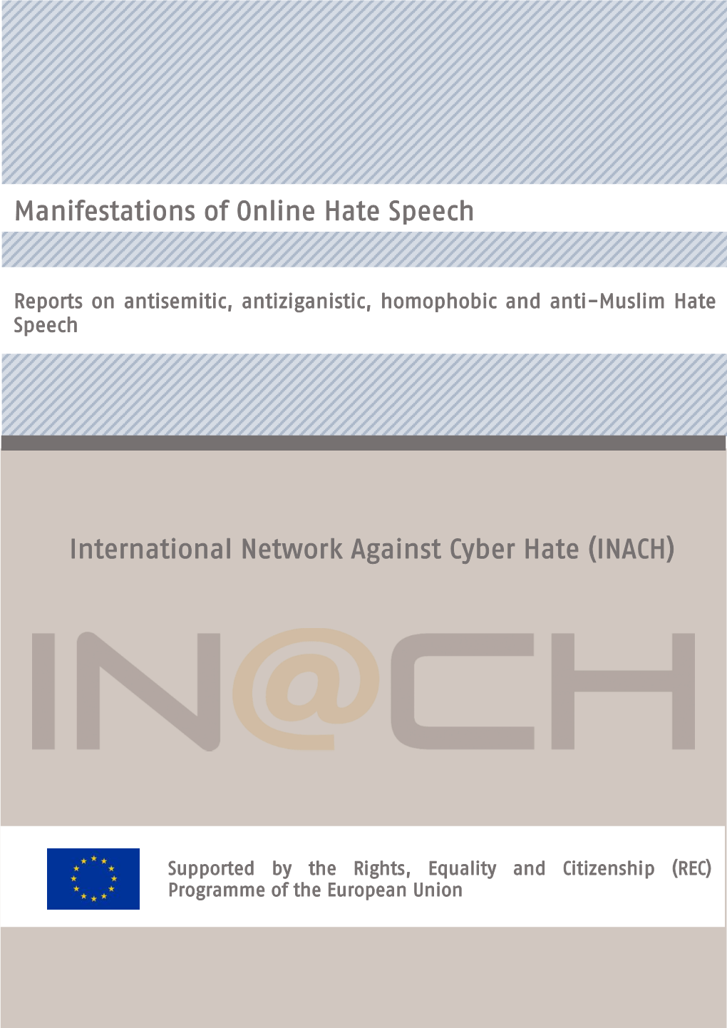 Manifestations of Online Hate Speech International Network Against Cyber Hate (INACH)