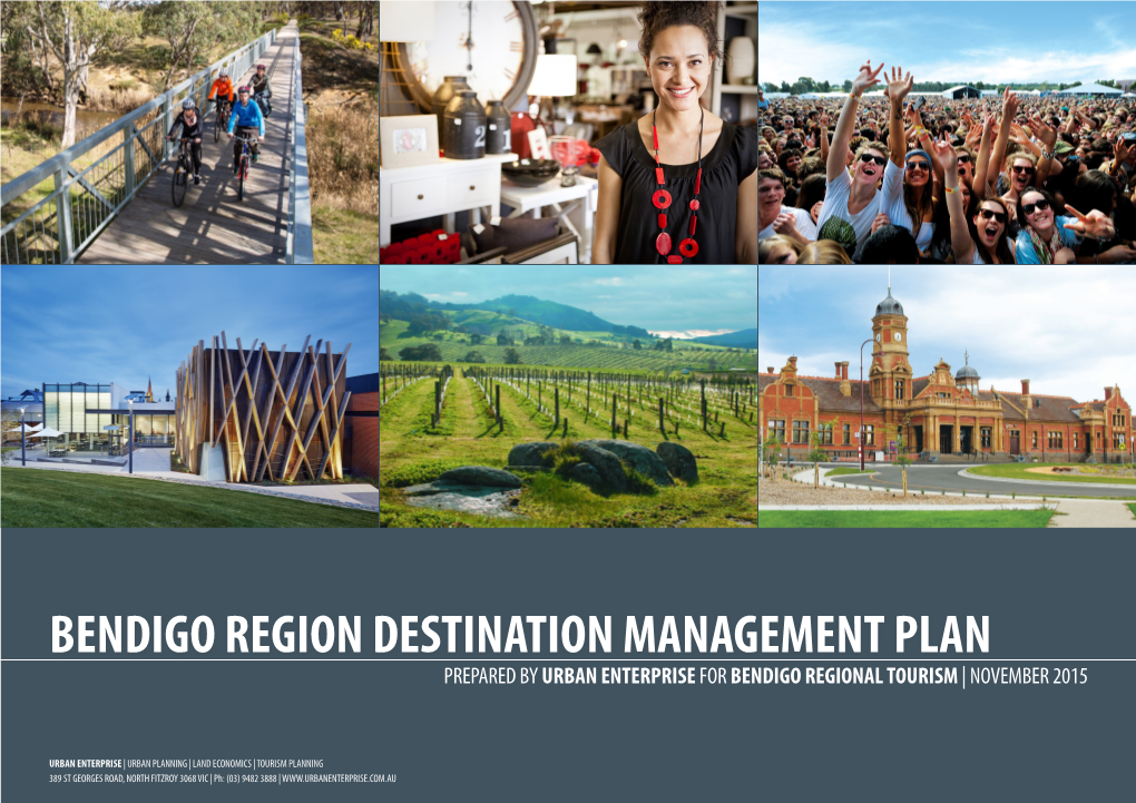 Bendigo Region Destination Management Plan Prepared by Urban Enterprise for Bendigo Regional Tourism | November 2015