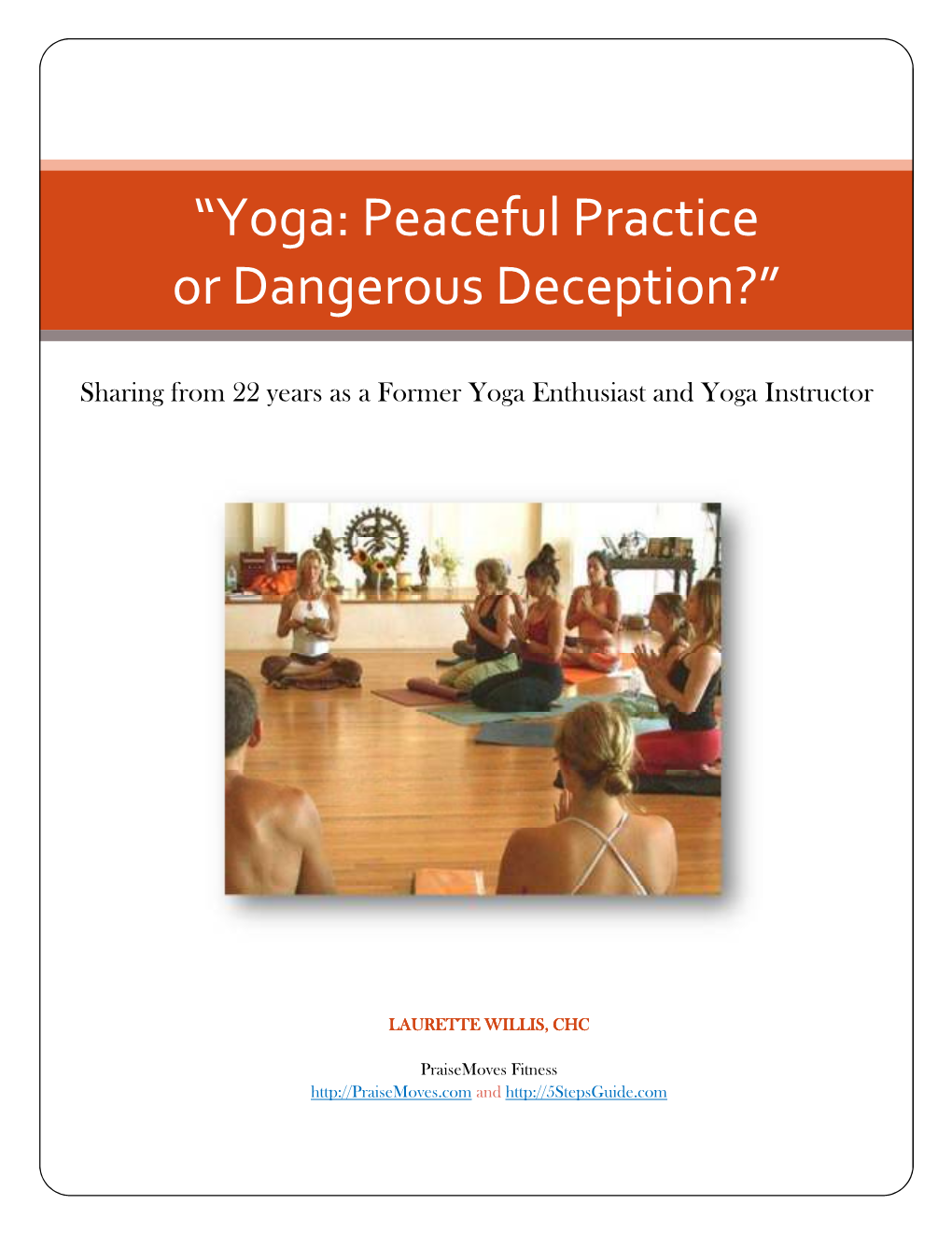 “Yoga: Peaceful Practice Or Dangerous Deception?”