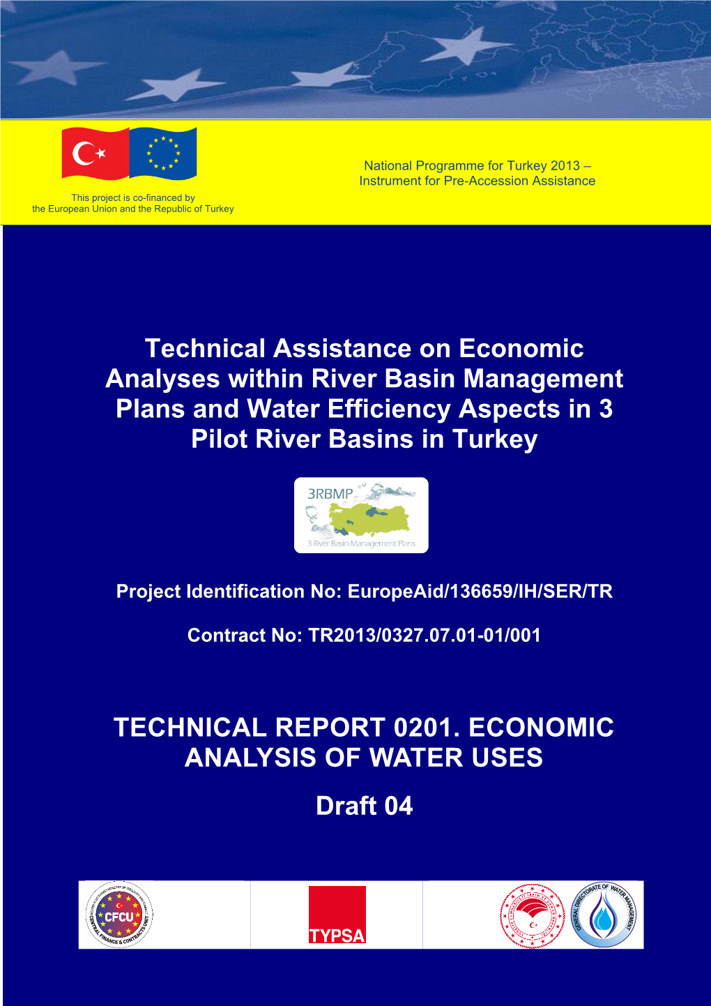 Technical Assistance on Economic Analyses Within River Basin Management Plans and Water Efficiency Aspects in 3 Pilot River Basins in Turkey