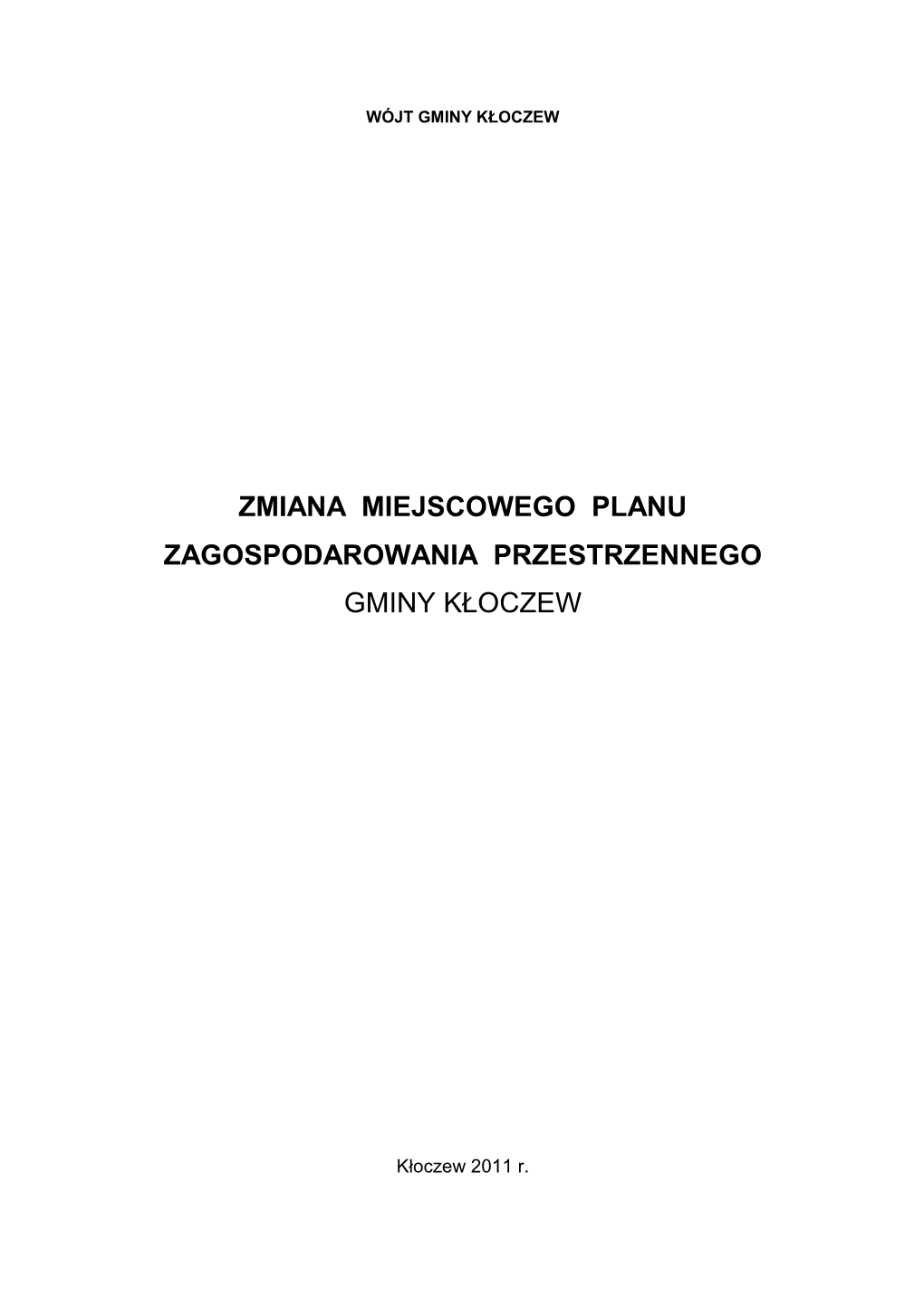 Zmiana Miejscowego Planu Zagospodarowania Przestrzennego Gminy Kłoczew