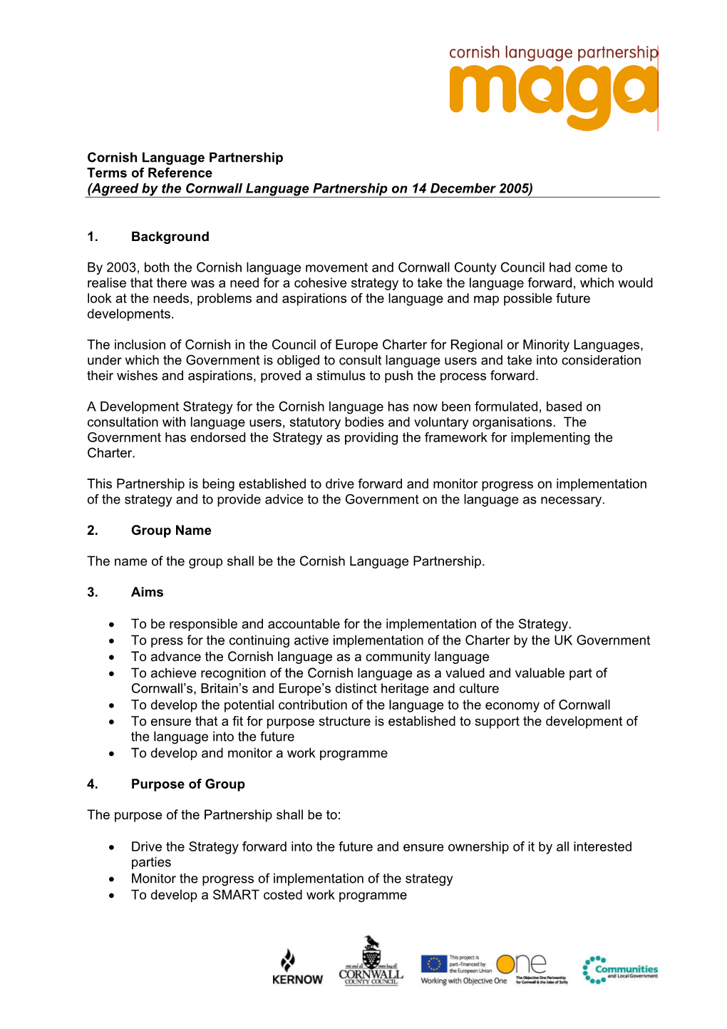 Cornish Language Partnership Terms of Reference (Agreed by the Cornwall Language Partnership on 14 December 2005)