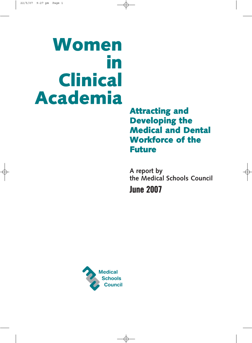 Women in Clinical Academia Attracting and Developing the Medical and Dental Workforce of the Future