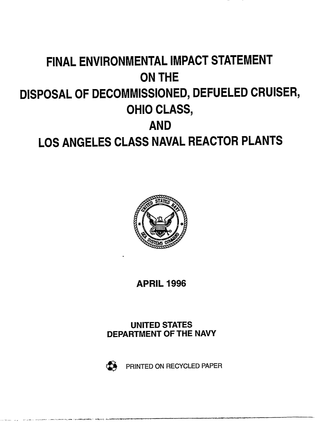 EIS-0259 Final Environmental Impact Statement on the Disposal of Decommissioned, Defueled Cruiser, Ohio Class, and Los Angeles C