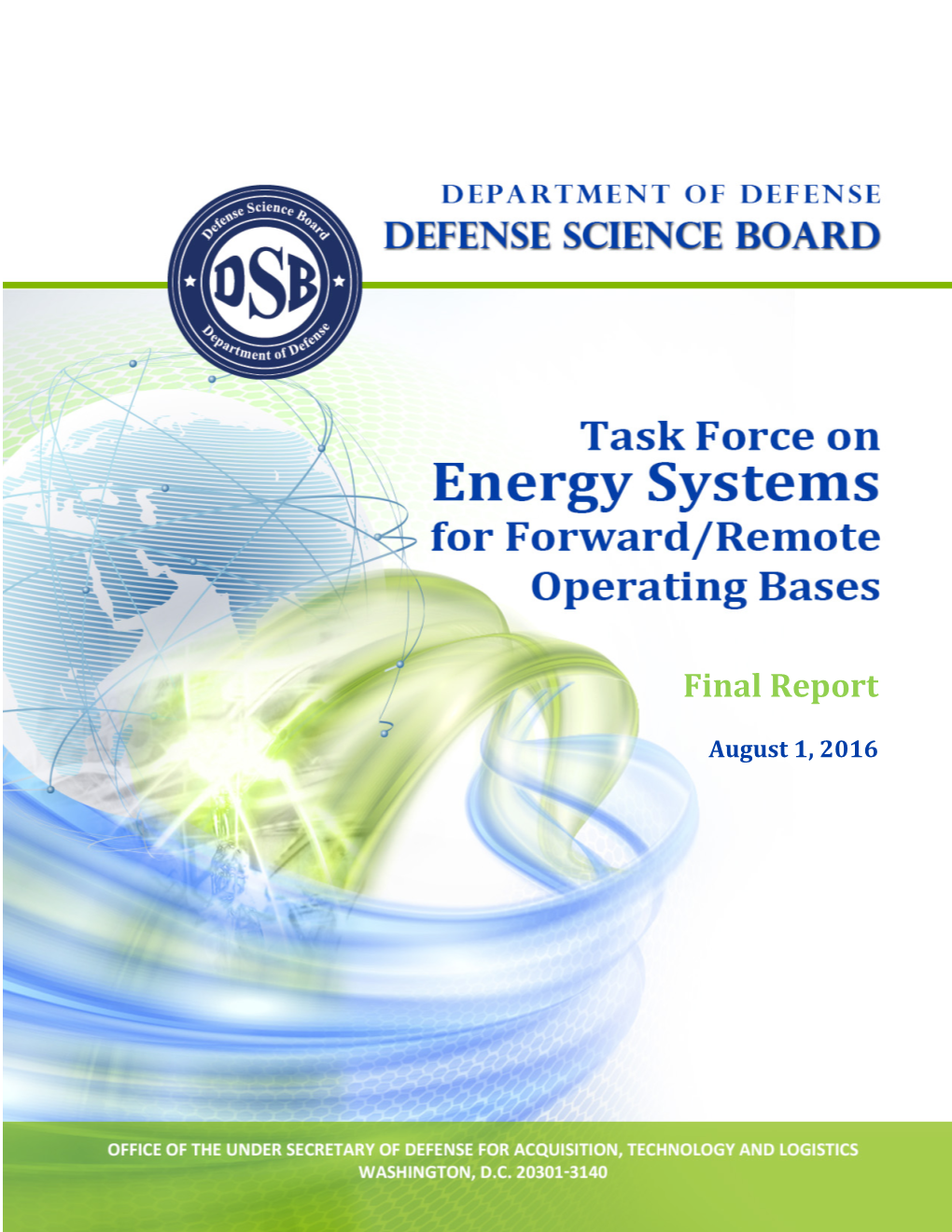 Task Force on Energy Systems for Forward/Remote Operating Bases Table of Contents | I DEPARTMENT of DEFENSE | DEFENSE SCIENCE BOARD