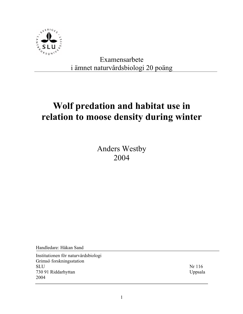 Wolf Predation and Spatial Distribution in Relation to Moose Density During