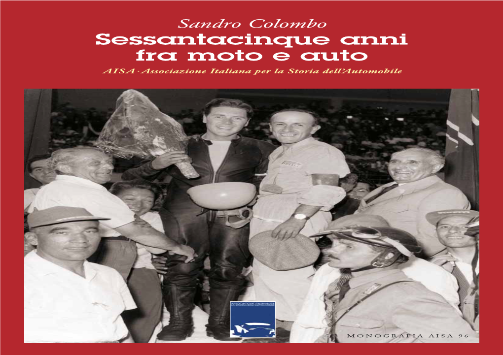 Sandro Colombo Sessantacinque Anni Fra Moto E Auto AISA·Associazione Italiana Per La Storia Dell’Automobile