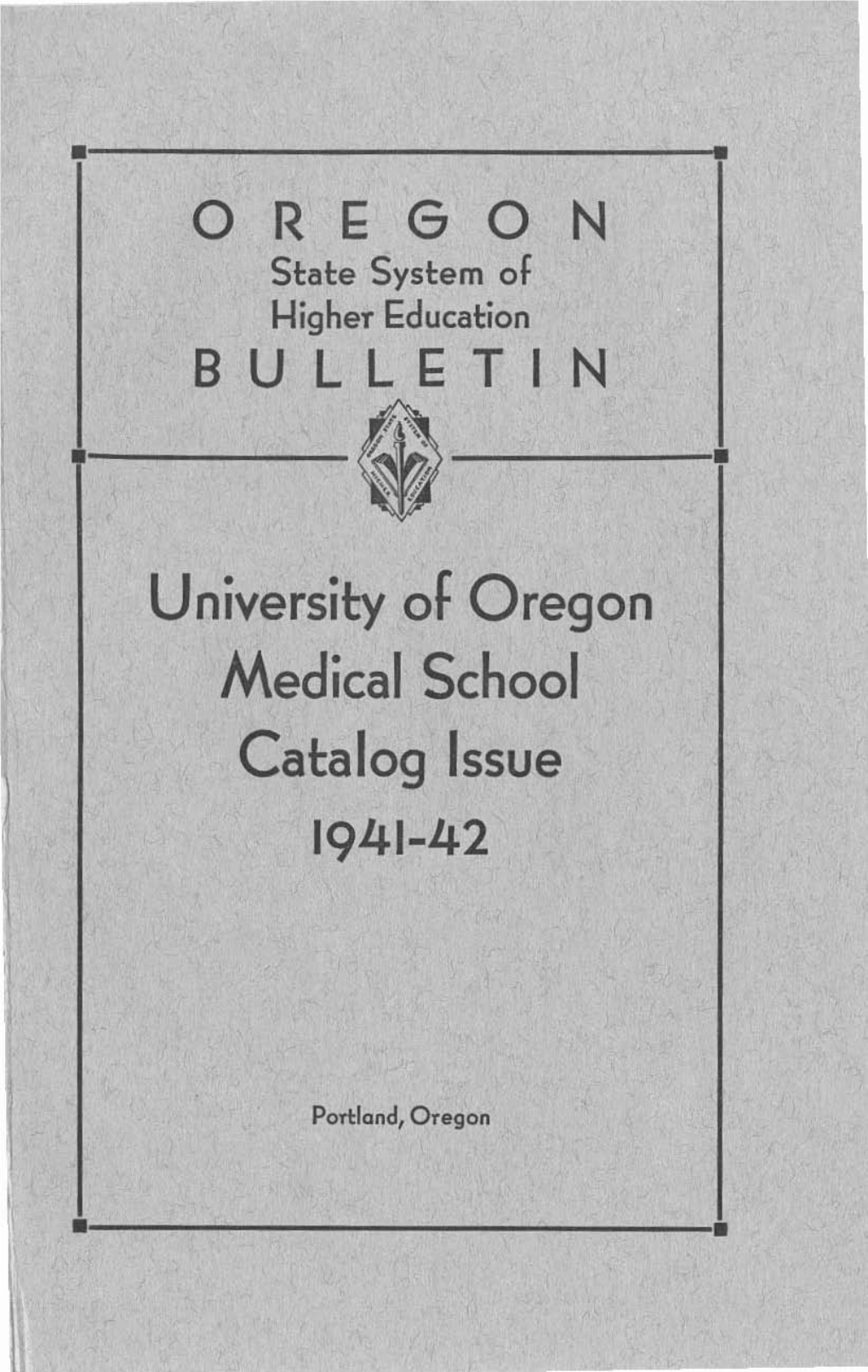 University of Oregon Medical School Catalog Issue 1941-42