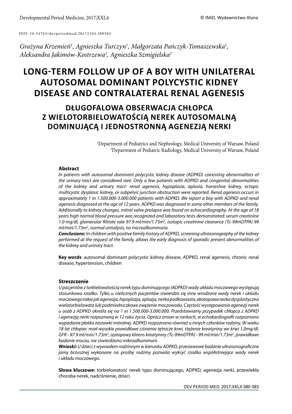 Long Term Follow up of a Boy with Unilateral Autosomal