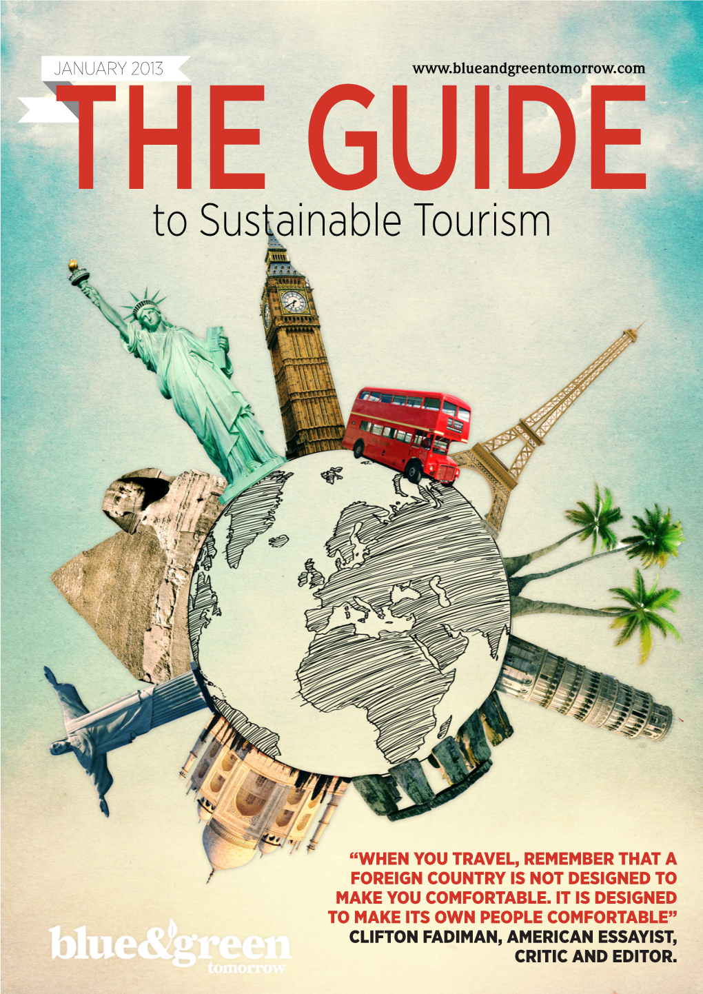 The Guide to Sustainable Tourism 2013 Is the First Blue & Green Tomorrow Report of the Year