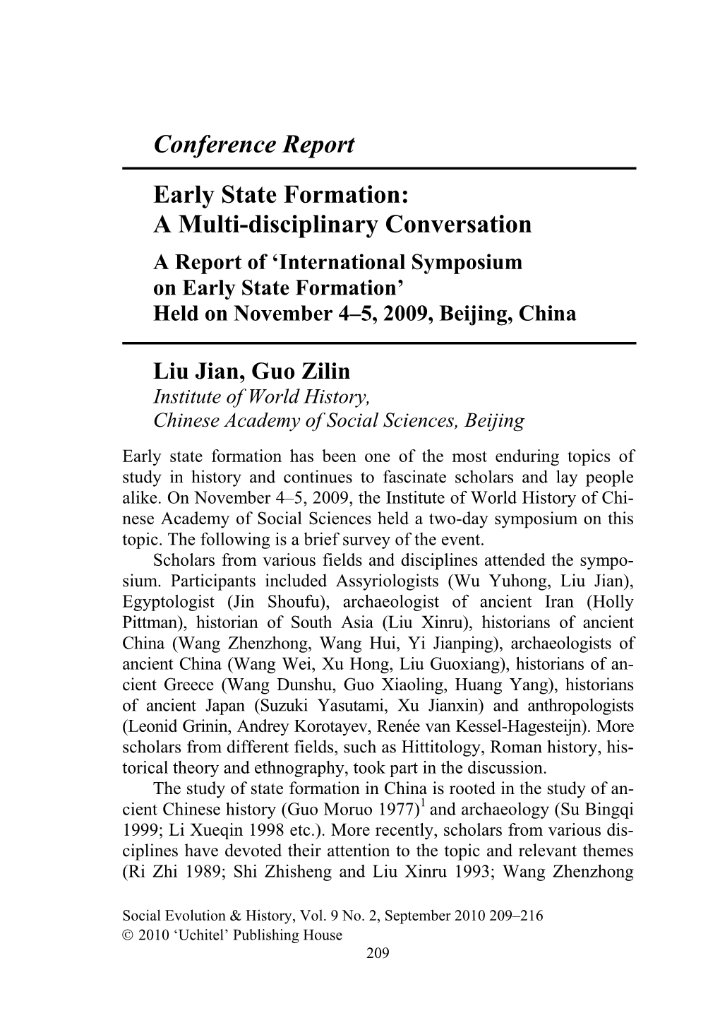 Early State Formation: a Multi-Disciplinary Conversation a Report of ‘International Symposium on Early State Formation’ Held on November 4–5, 2009, Beijing, China