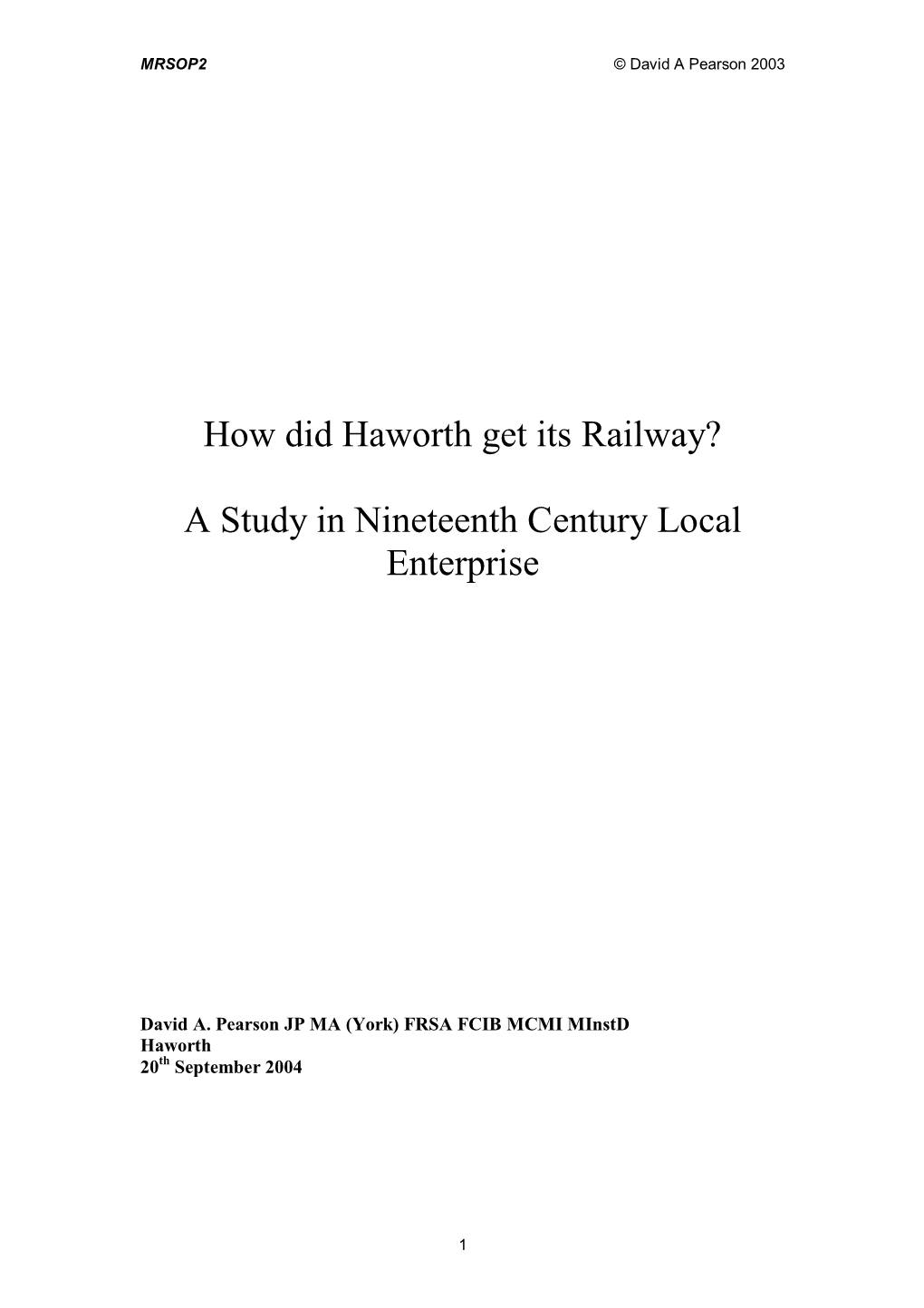 How Did Haworth Get Its Railway? a Study in Nineteenth Century Local