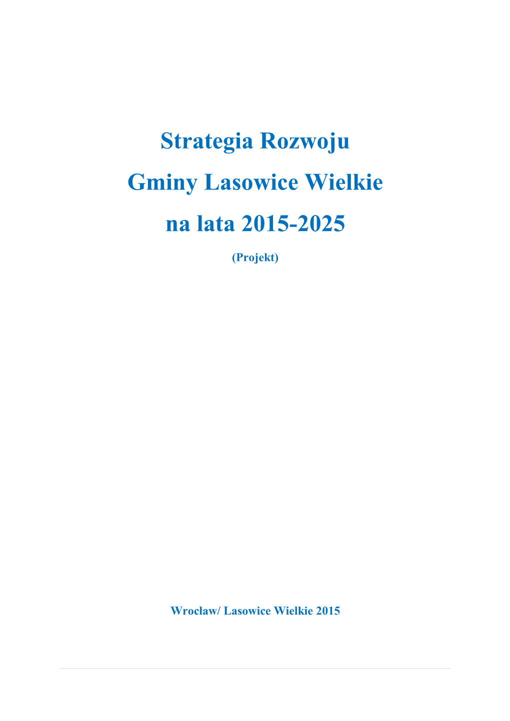 Strategia Rozwoju Gminy Lasowice Wielkie Na Lata 2015-2025