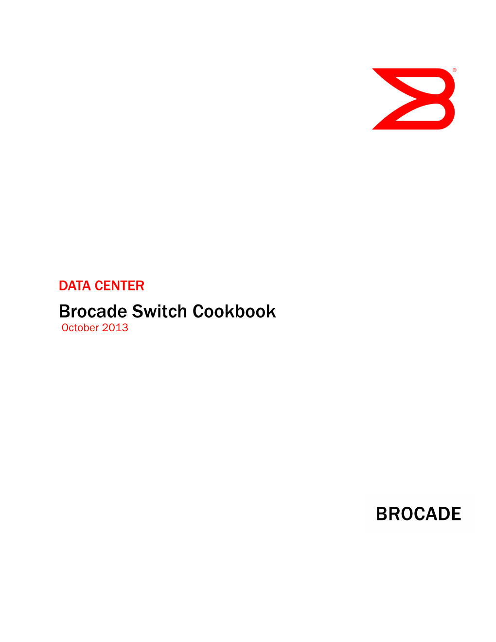 DATA CENTER Brocade Switch Cookbook October 2013