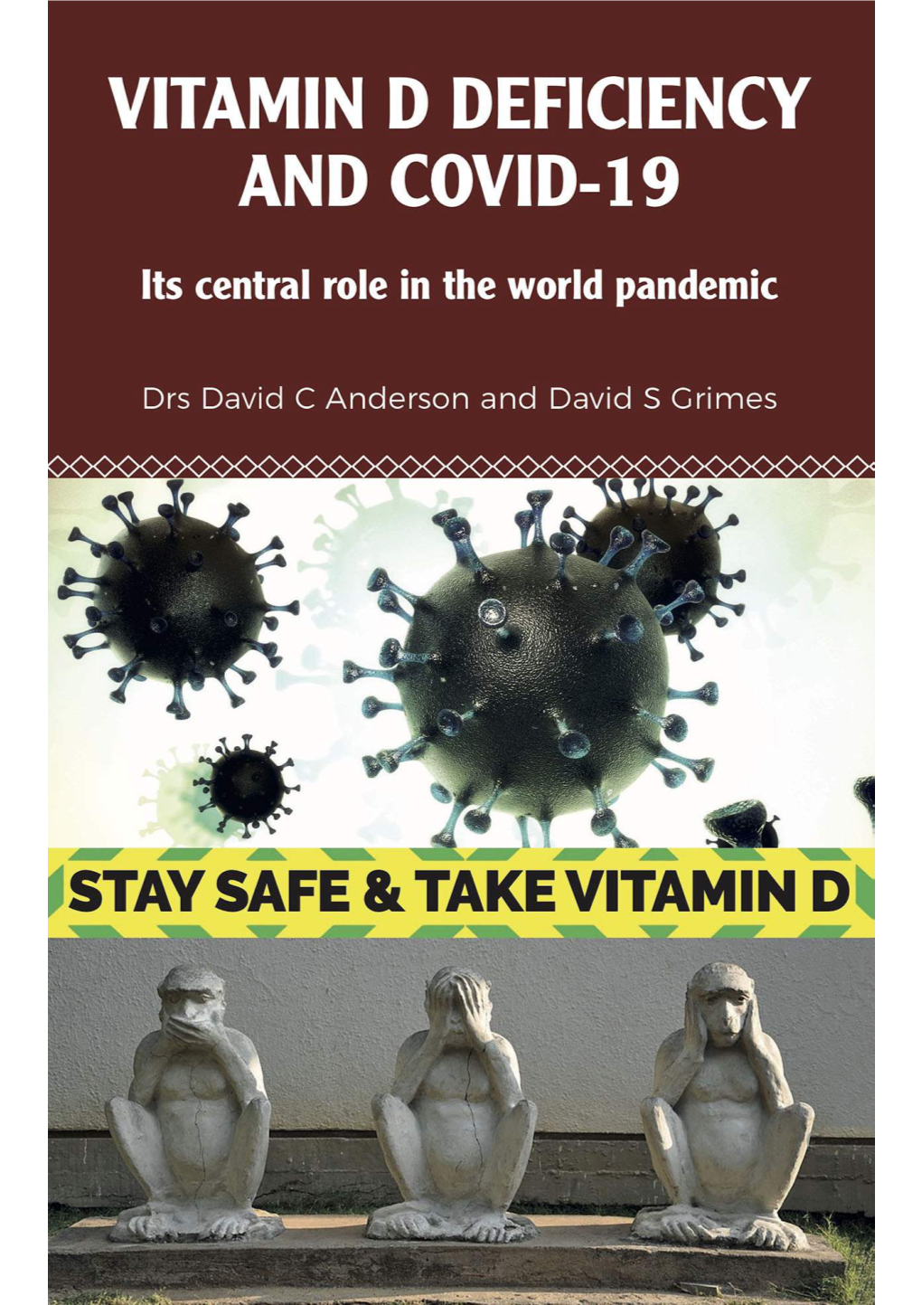 Vitamin D Deficiency and Covid-19: Its Central Role in the World Pandemic