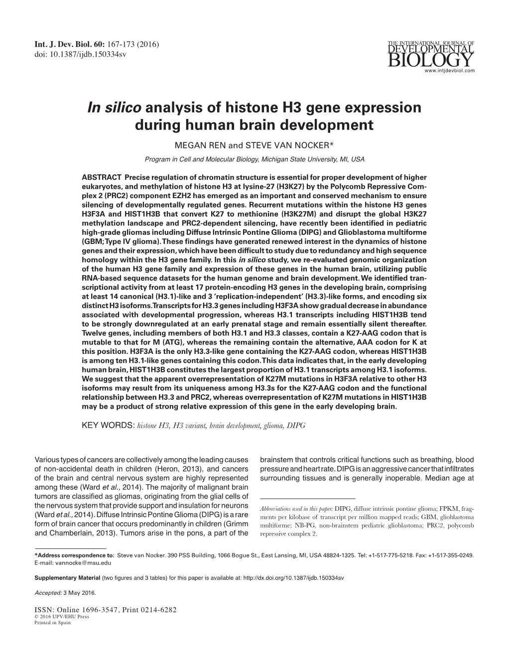 In Silico Analysis of Histone H3 Gene Expression During Human Brain Development MEGAN REN and STEVE VAN NOCKER*