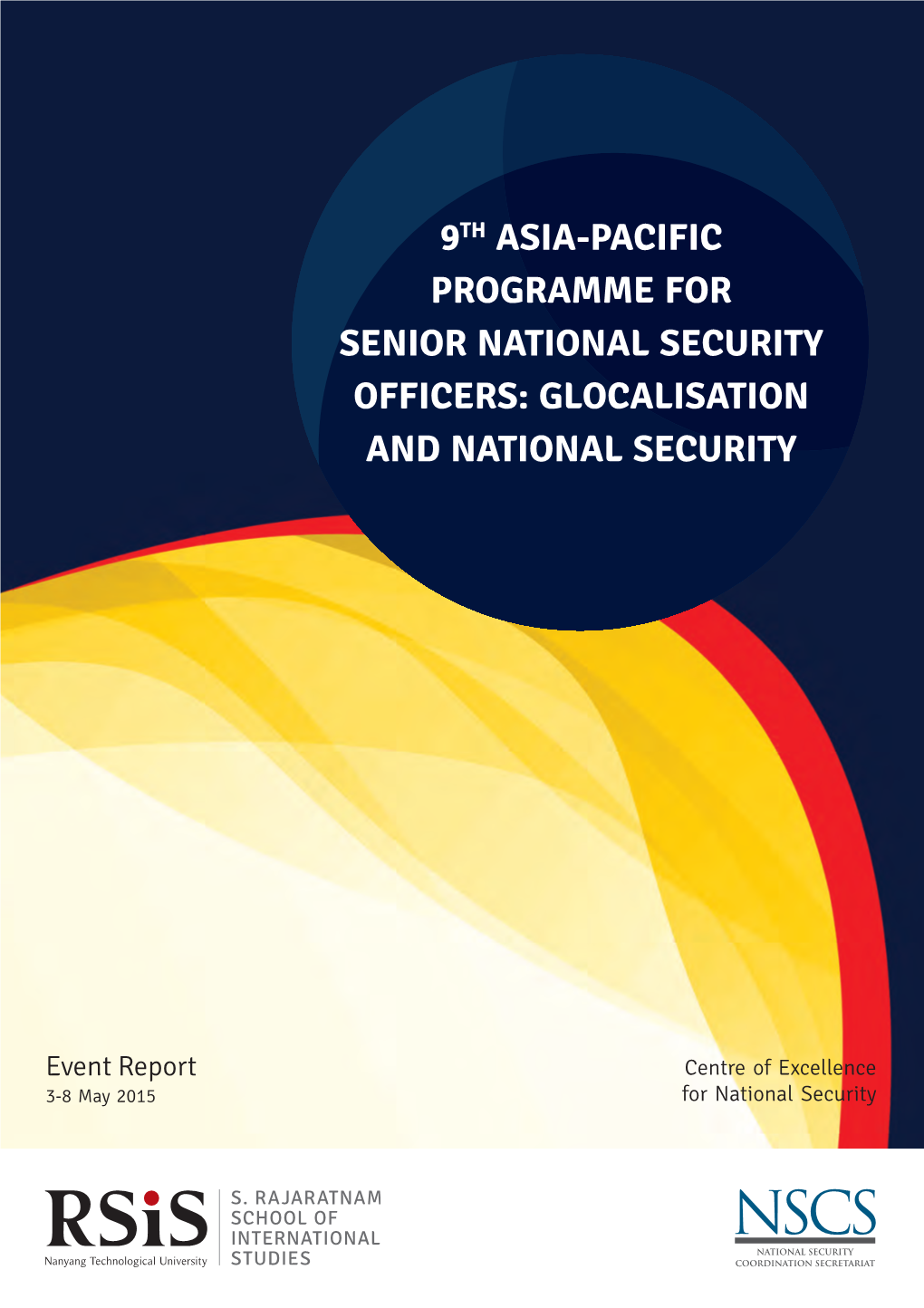 9Th Asia-Pacific Programme for Senior National Security Officers: Glocalisation and National Security