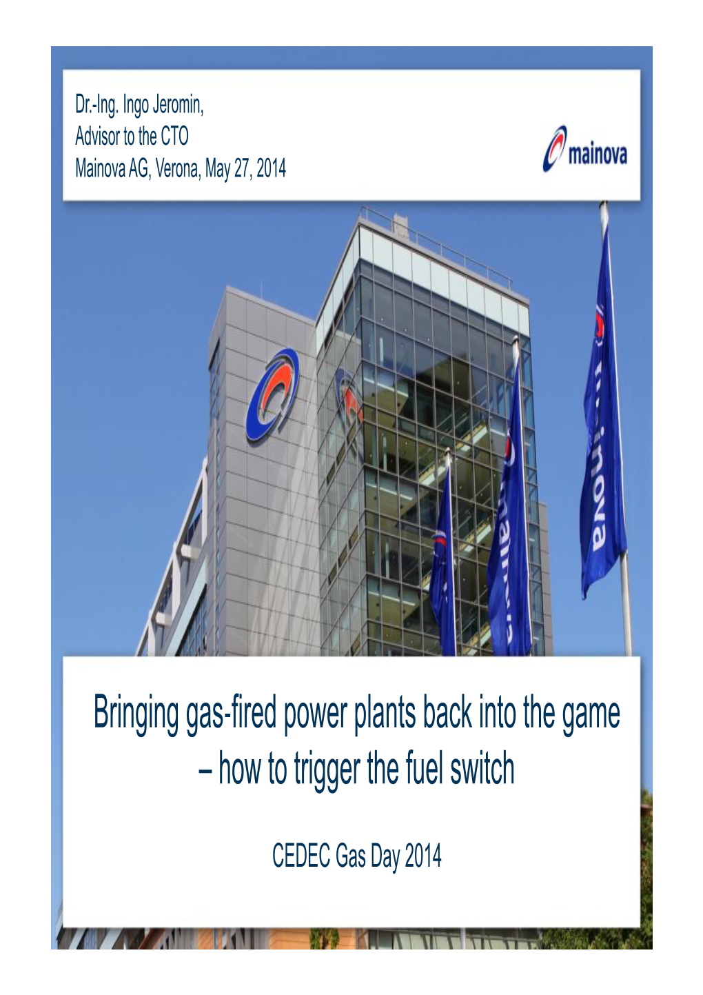 Bringing Gas Fired Power Plants Back Into the Game – How to Trigger the Fuel Switch