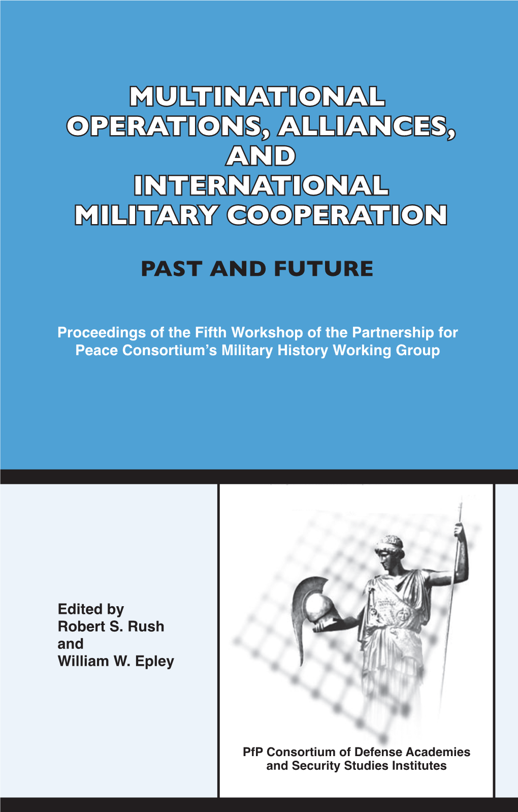 Multinational Operations, Alliances, and International Military Cooperation