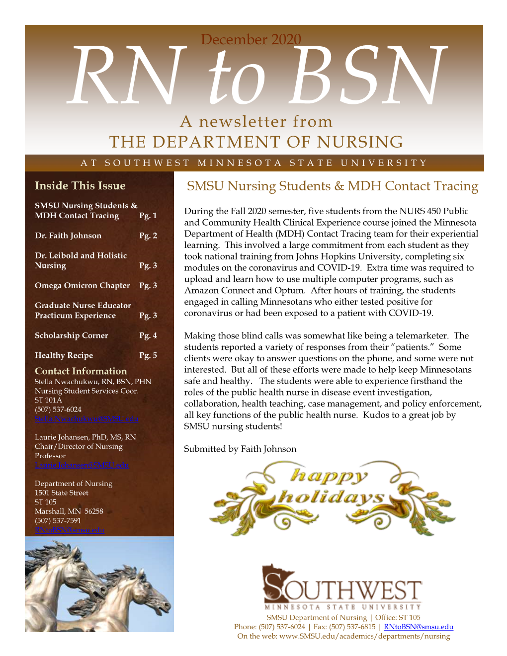 A Newsletter from the DEPARTMENT of NURSING at SOUTHWEST MINNESOTA STATE UNIVERSITY Inside This Issue SMSU Nursing Students & MDH Contact Tracing