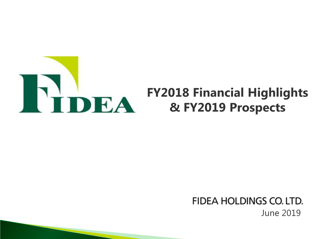 FY2018 Financial Highlights & FY2019 Prospects（3009KB）