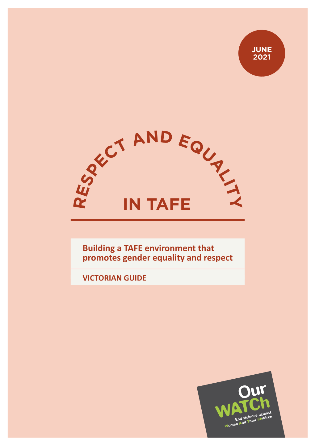 Respect and Equality in TAFE: Victorian Guide This Guide Includes an Overview Of