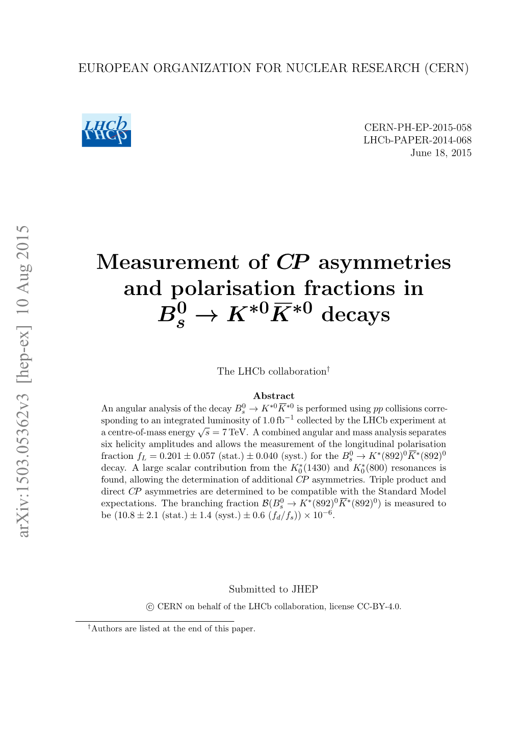 Measurement of $ CP $ Asymmetries and Polarisation Fractions in $ B S