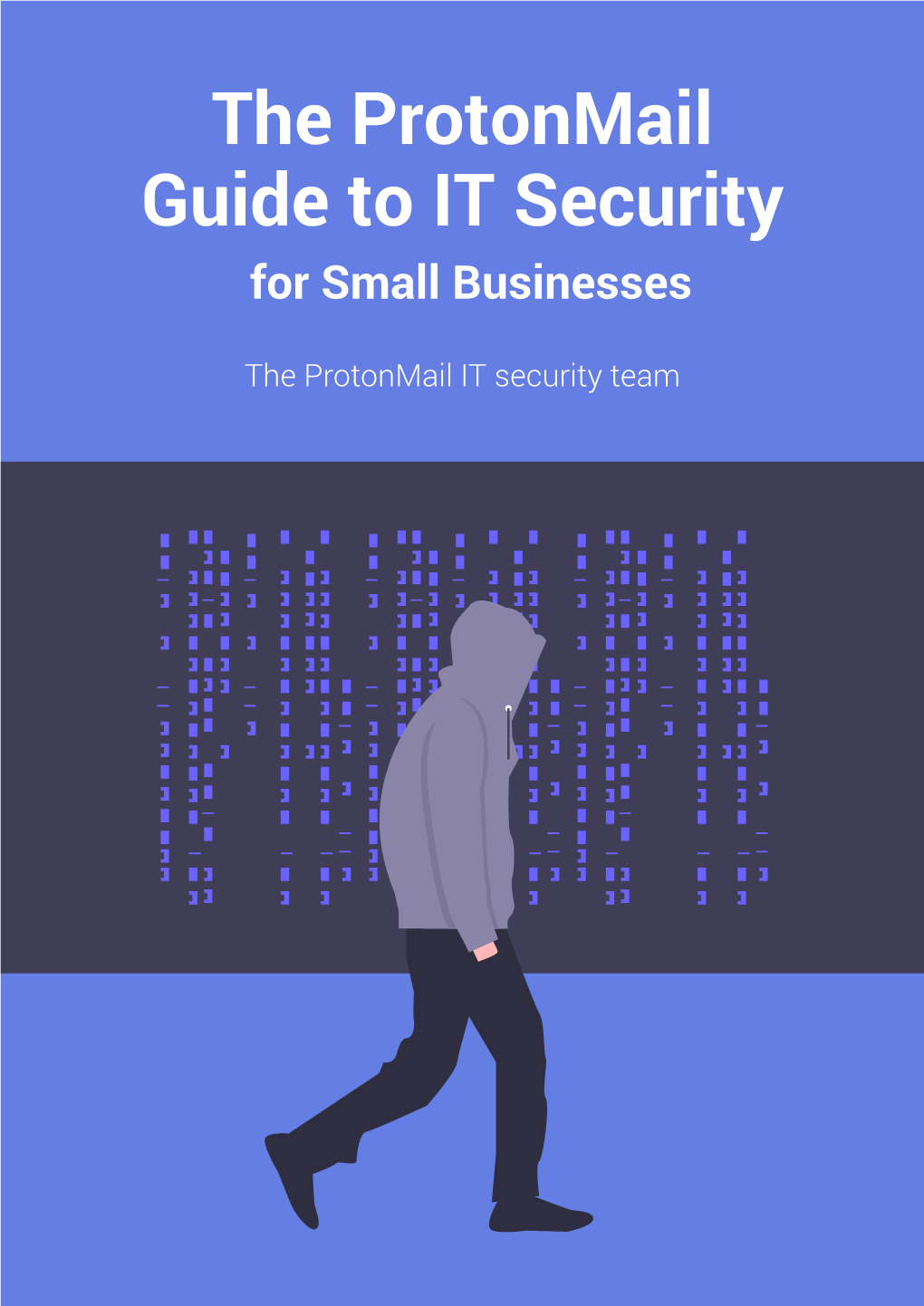The Protonmail Guide to IT Security for Small Businesses