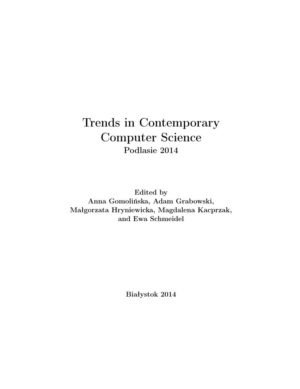 Trends in Contemporary Computer Science Podlasie 2014