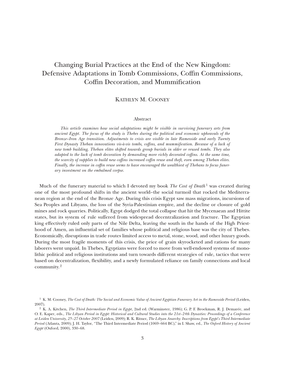 Changing Burial Practices at the End of the New Kingdom: Defensive Adaptations in Tomb Commissions, Cof!N Commissions, Cof!N Decoration, and Mummi!Cation