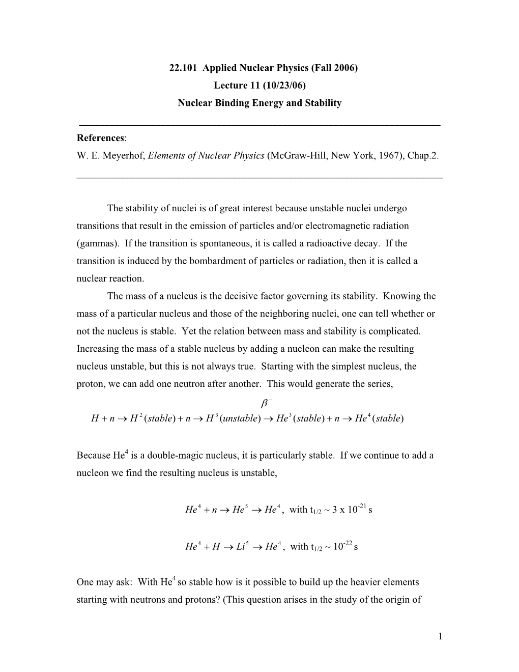 Β − H + N → H 2 (Stable) + N → H 3 (Unstable) → He3 (Stable) + N → He 4 (Stable)