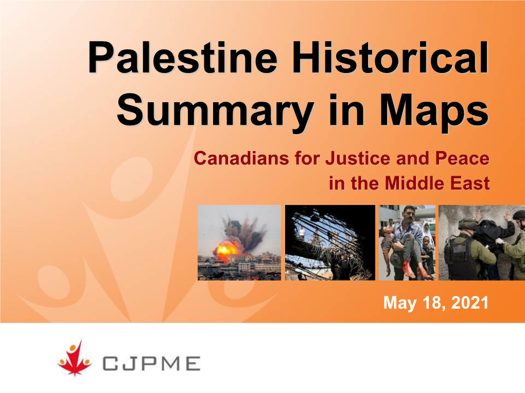 Palestine Historical Summary in Maps Canadians for Justice and Peace in the Middle East